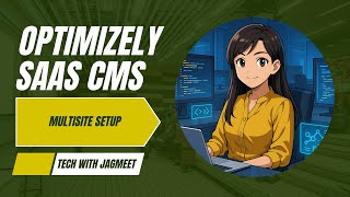 4. Optimizely CMS SaaS Multisite Setup – Manage Multiple Sites Easily