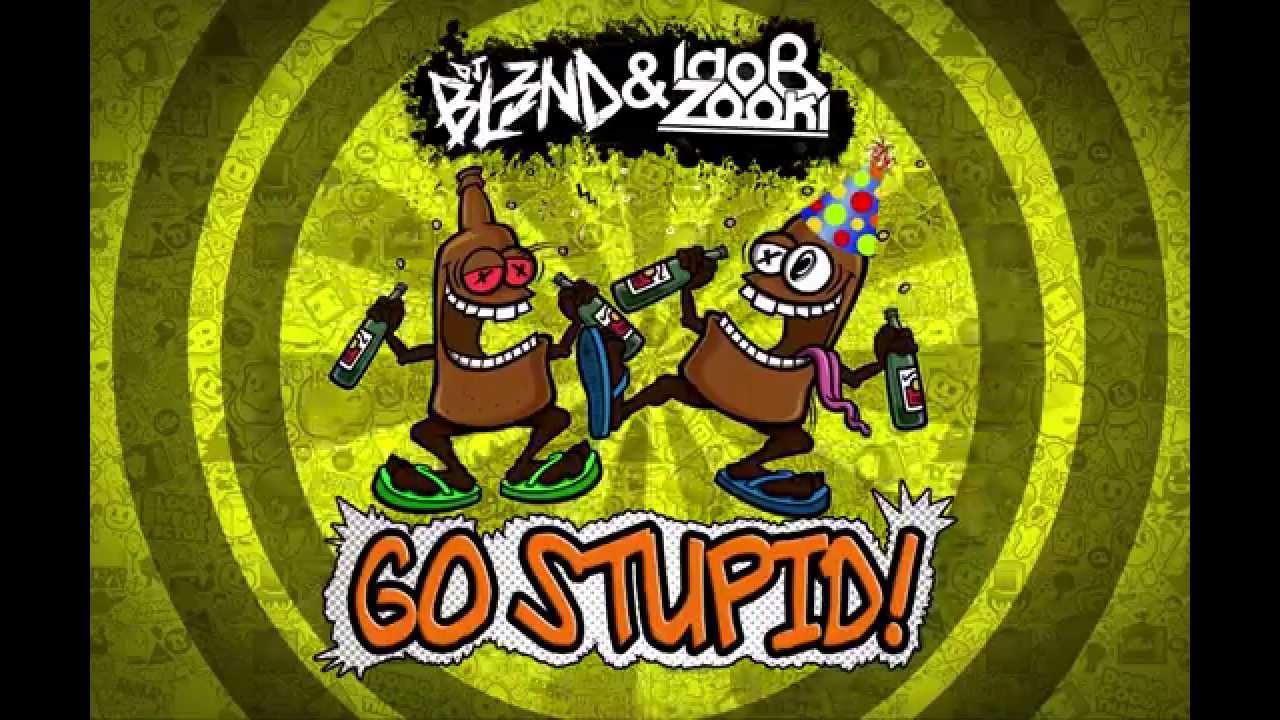 GO STUPID! - DJ BL3ND, Ido B & Zooki - YouTube Music