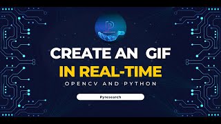 How to Create an animated GIF in real-time with Opencv and Python