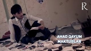 Ahad Qayum - Maktublar | Ахад Каюм - Мактублар