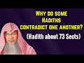 Why do some Hadiths Contradict One Another? (Hadith about Ummah being divided into 73 sects)