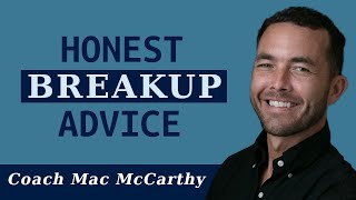 Multiple breakups in a relationship | Coach Mac McCarthy