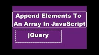 Append Elements To An Array In JavaScript