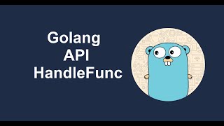 Rest api with go | HandleFunc in go | Golang API tutorial