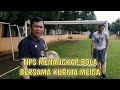 TIPS MENANGKAP BOLA | BERSAMA KURNIA MEIGA | PART 4