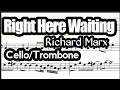 Right Here Waiting Cello or Trombone Sheet Music Backing Track Play Along Partitura