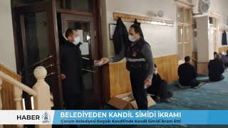 BELEDİYEDEN KANDİL SİMİDİ İKRAMI / Çorum Belediyesi Regaib Kandili’nde Kandil Simidi İkram Etti