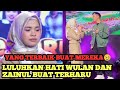 LULUHKAN HATI WULAN DAN ZAINUL ‼️ Doa Yang Terbaik Untuk Mereka🥹