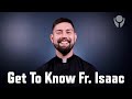 Get To Know Fr. Isaac Longworth, CC