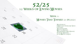 Week 1: Movies That Turn 25 in 2025 | 52/25: 52 Weeks of Loving Movies