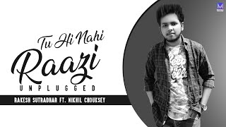 Tu Hi Nahi Raazi (Unplugged) | Rakesh Sutradhar | Nikhil Chouksey | tiktok viral song 2020