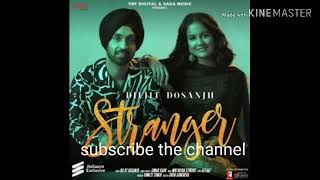 Stranger Diljit Dosanjh Simran Kaur full HD song