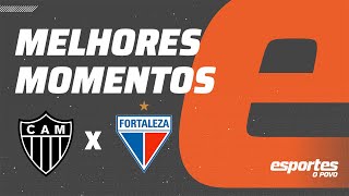 Atlético-MG 4 X 0 Fortaleza | Melhores momentos | Semifinal Copa do Brasil