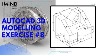 8. AutoCAD 3D Modelling Exercise #8