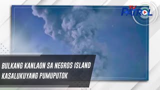 Bulkang Kanlaon sa Negros Island kasalukuyang pumuputok | TV Patrol
