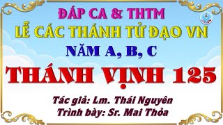 Đáp Ca & THTM Lễ Các Thánh Tử Đạo VN Năm A, B, C Hai Bè Của Lm. Thái Nguyên