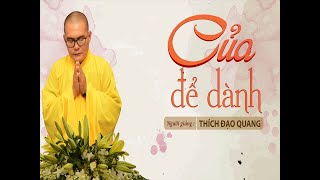 KTPT 91 | Của để dành - Đại đức Thích Đạo Quang