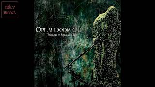 Opium Doom Cult - Tremors to Signal the End (Full Album)