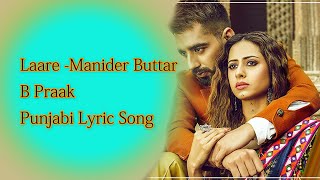 Laare | Maninder Buttar | Lyrics HD | Latest Punjabi Song 2019