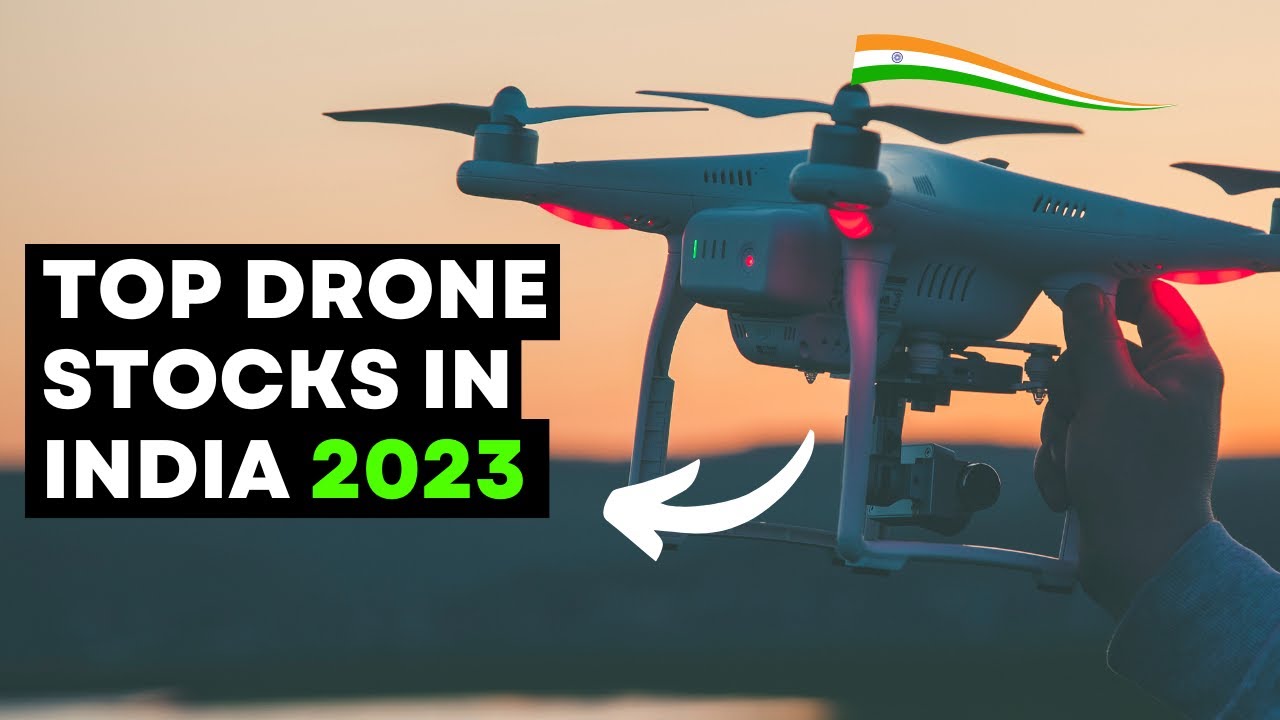 Invest In The Future: Top Drone Stocks In India 2023 - YouTube