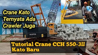 Crane kato terbaru-tutorial crane crawler CCH 550 #alatberat