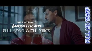 Baarish Lete Aana - FULL Video SONG WITH LYRICS | Darshan Raval