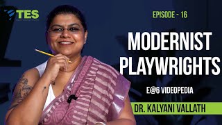 Modernist Playwrights | E@6 Videopedia | Dr. Kalyani Vallath  | NTA NET, SET, GATE