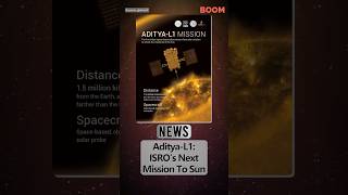 Aditya L1: ISRO's Next Mission To Sun | BOOM | #shorts #adityal1mission #sunmission #isro #news