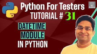 Python for Testers #31 - Datetime Module in Python