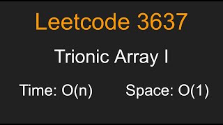 Trionic Array I - Leetcode 3637 - Python