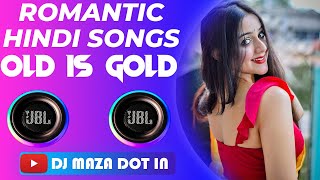 Best Romantic Hindi Songs II Hindi Dj Remix - Old is GOLD 2021 II 90'S Romantic Love Dj Songs