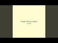 Dream Serene Lullaby