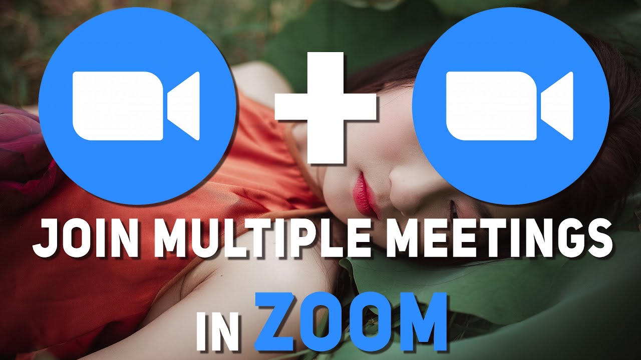 How To Join Multiple Meetings In Zoom - YouTube