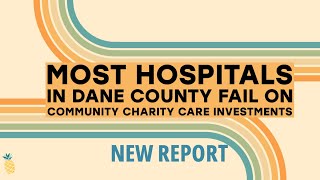 Report: Most Hospitals in Dane County Fail on Community Charity Care Investments
