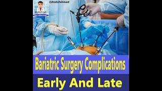 Bariatric Surgery Complications/ Early and late / Weight loss surgery / Sleeve Gastrectomy/Leakage