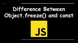 Difference Between Object.freeze and const | JavaScript Interview Question