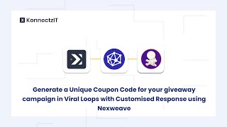 Generate a Unique Coupon Code for your giveaway campaign in Viral Loops | Nexweave | KonnectzIT