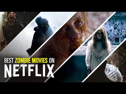 The Best Zombie Movies On Netflix Right Now [February 2019]