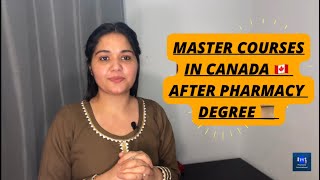 Master Courses in Canada after Pharmacy | Scope of Pharmacy in Canada | Canada master pharmacy prgrm