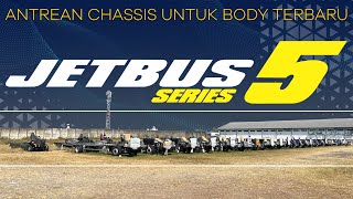 Antrean Chassis Untuk Body Terbaru Jetbus5 Series