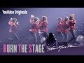 Burn the Stage: the Movie