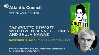“The Bhutto Dynasty” with Owen Bennett-Jones and Shuja Nawaz