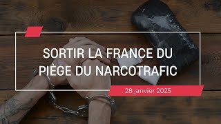 Sortir la France du piège du narcotrafic