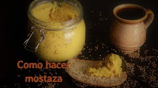 COMO HACER MOSTAZA CASERA