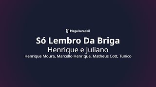 🎤 Só Lembro Da Briga – Henrique e Juliano