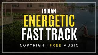 Indian Energetic Fast Track - Copyright Free Music