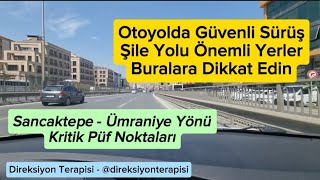 Şile Yolu'ndaki Riskli Bölgeler - Otoyolda Güvenli Sürüş Tüyoları