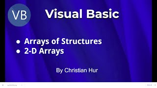 Visual Basic Programming - Arrays of Structures and 2-Dimensional Arrays