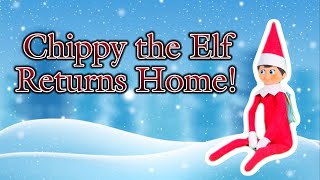 Chippy the Elf Returns Home!