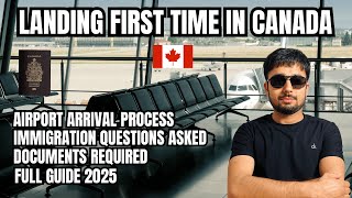 First Time Landing in Canada as PR? Airport Process, Immigration Questions & Documents (2025)
